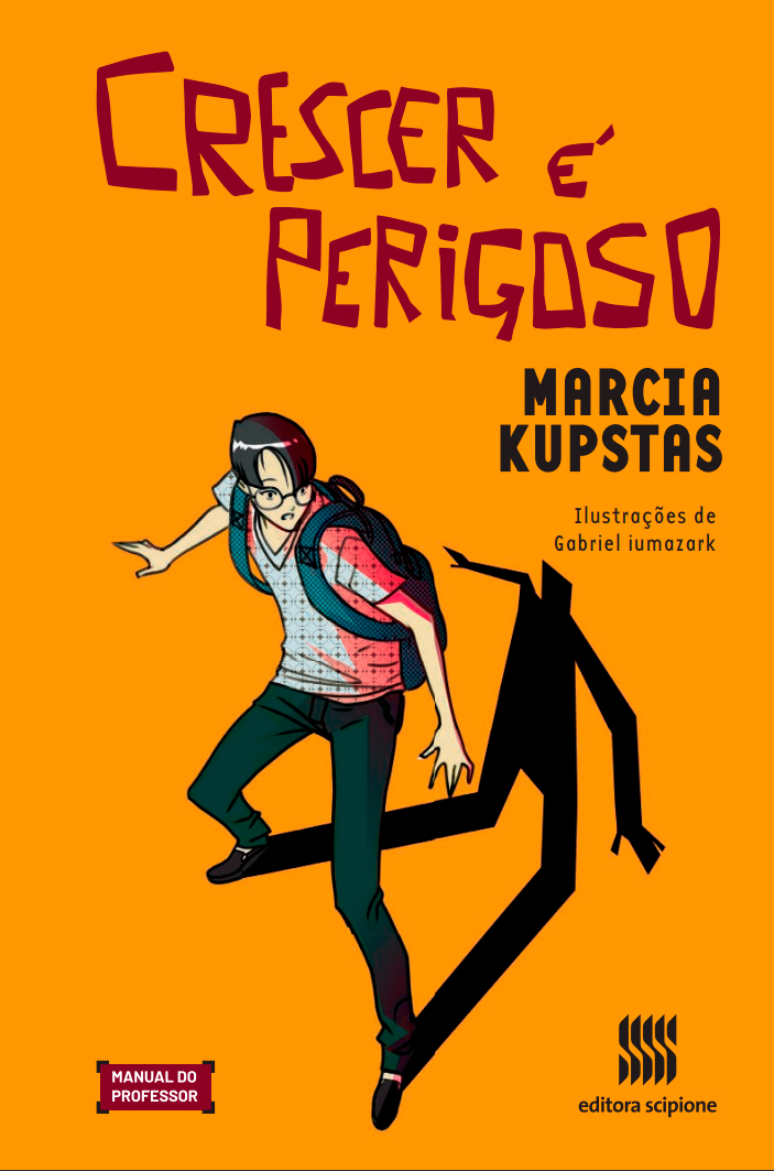 Crescer é perigoso, de Marcia Kupstas