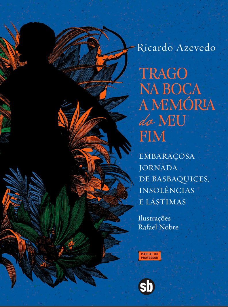 Trago na boca a memória do meu fim, de Ricardo Azevedo