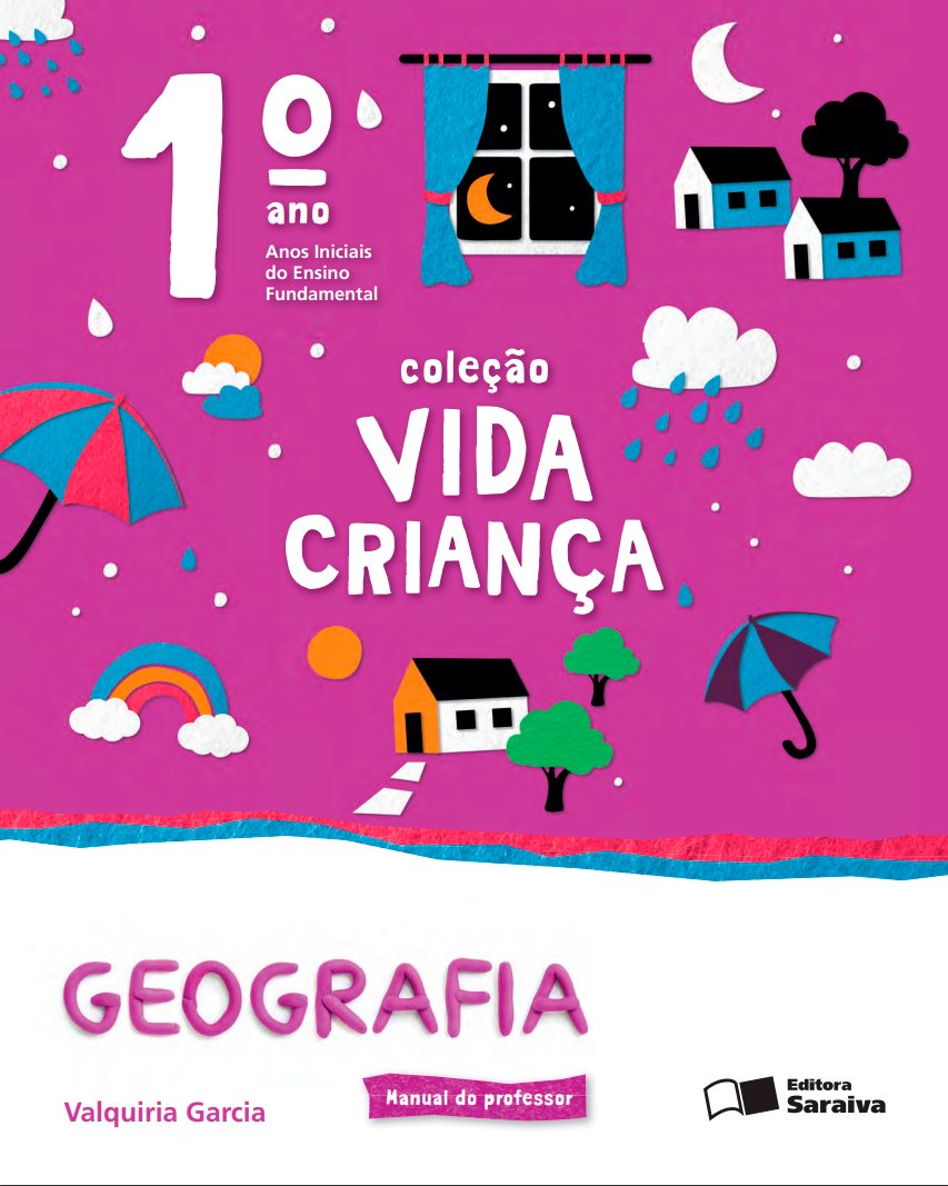 Coleção Vida Criança – Geografia – 1° ano – Editora Saraiva