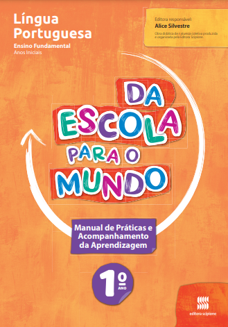 Da Escola para o Mundo – Língua Portuguesa – 1º ano  – Editora Scipione