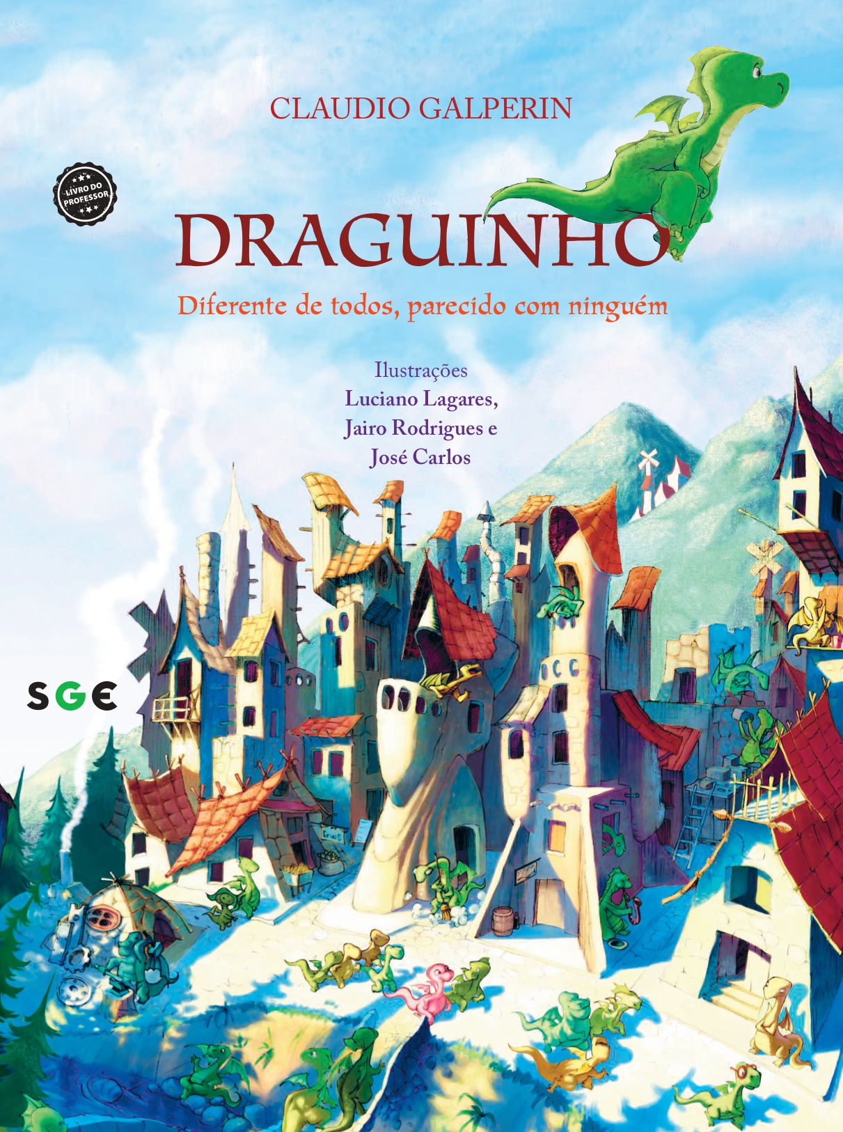 Draguinho – diferente de todos, parecido com ninguém