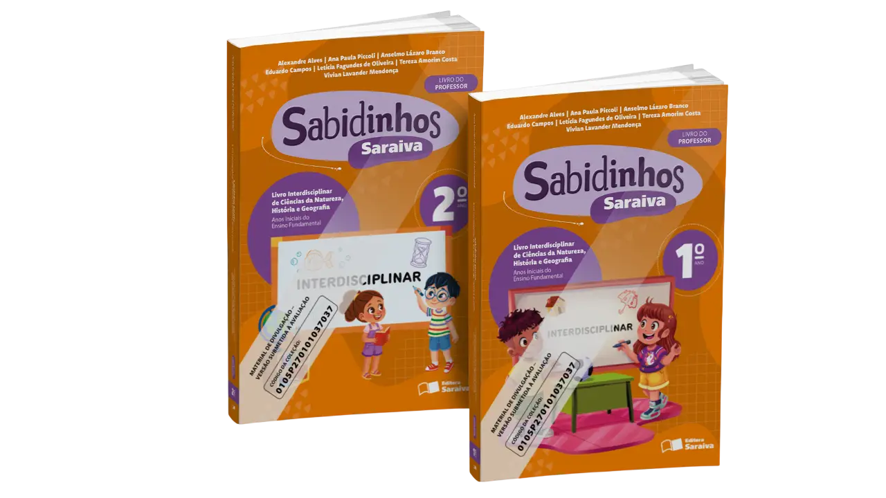 Sabidinhos Saraiva: Livro Interdisciplinar de Ciências da Natureza, História e Geografia | 1º ao 2º Ano | PNLD 2027